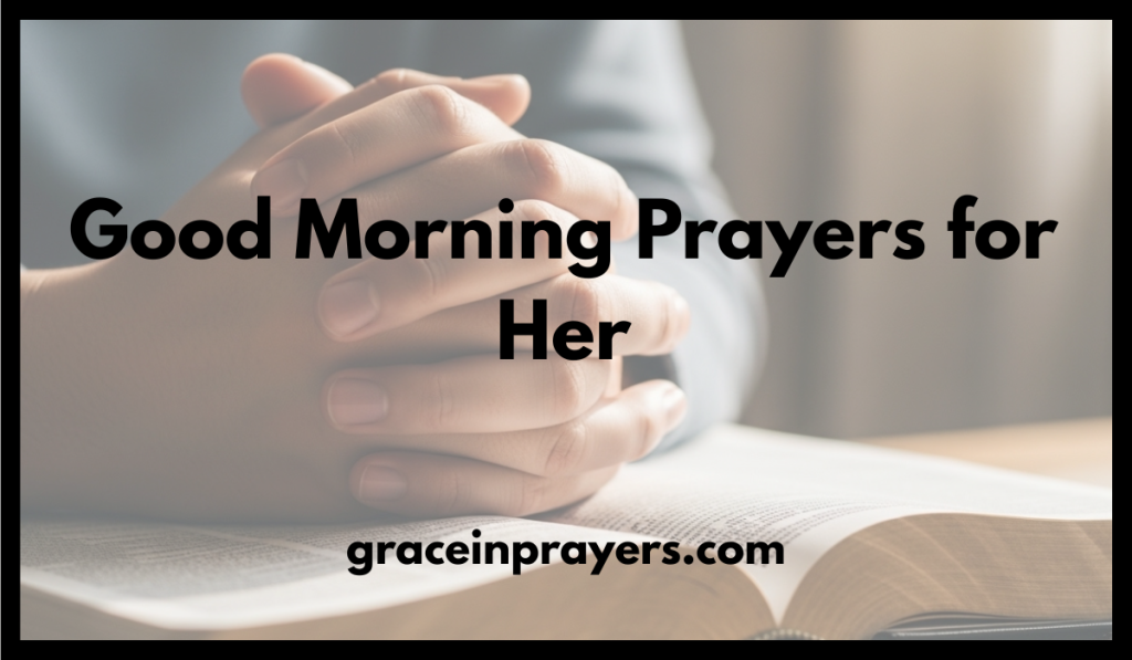 Good Morning Prayers for Her