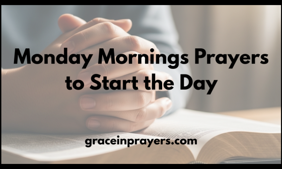 Monday Mornings Prayers to Start the Day