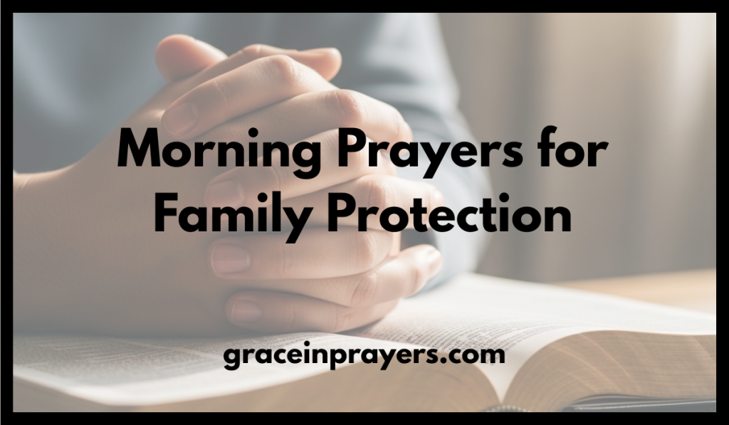 Morning Prayers for Family Protection