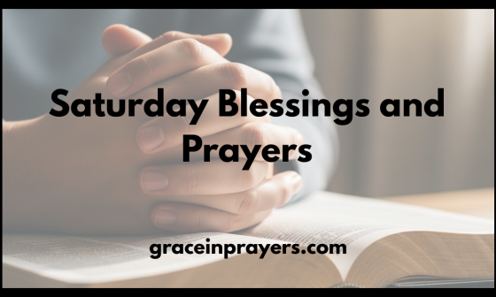 Saturday Blessings and Prayers