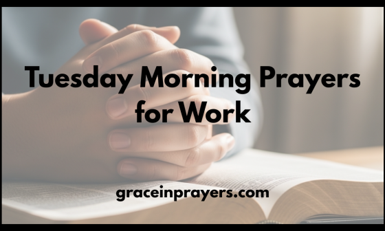 Tuesday Morning Prayers for Work
