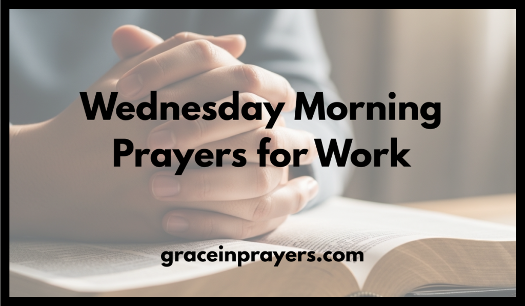 Wednesday Morning Prayers for Work