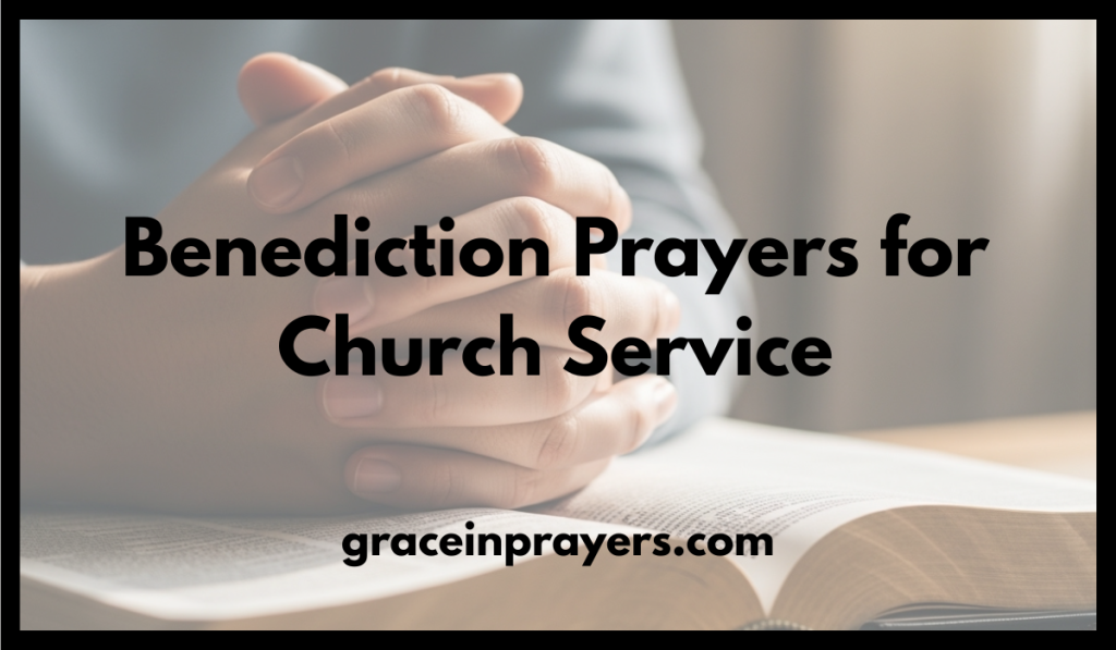 Benediction Prayers for Church Service