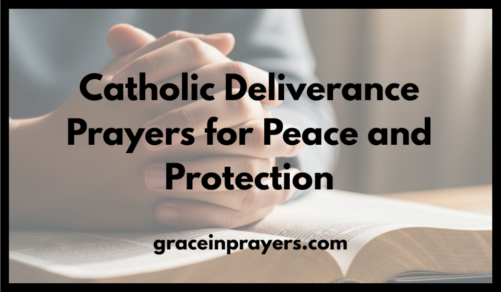 Catholic Deliverance Prayers for Peace and Protection