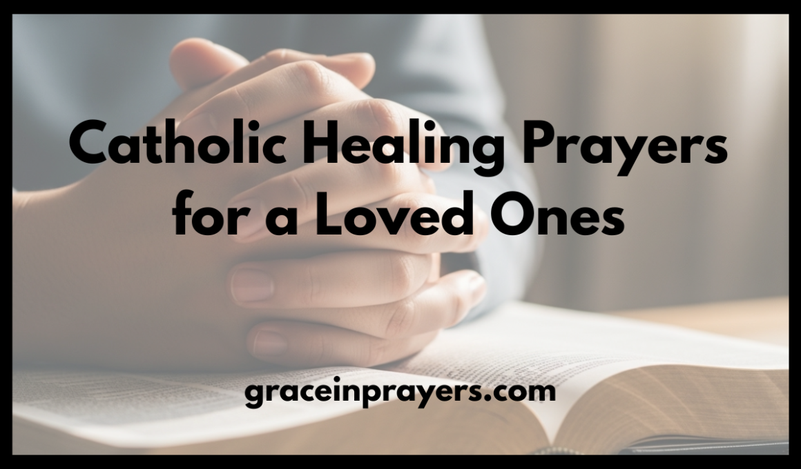 Catholic Healing Prayers for a Loved Ones