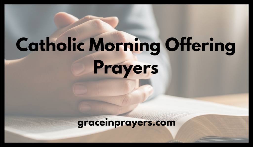 Catholic Morning Offering Prayers