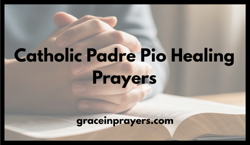 Catholic Padre Pio Healing Prayers