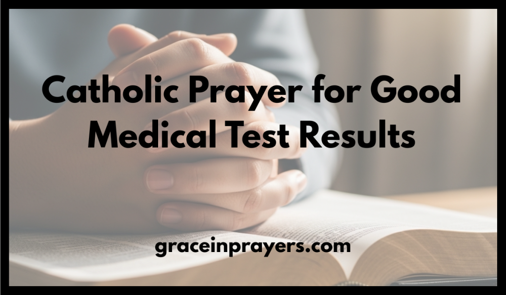 Catholic Prayer for Good Medical Test Results