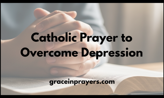 Catholic Prayer to Overcome Depression