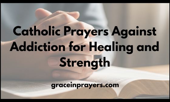 Catholic Prayers Against Addiction for Healing and Strength