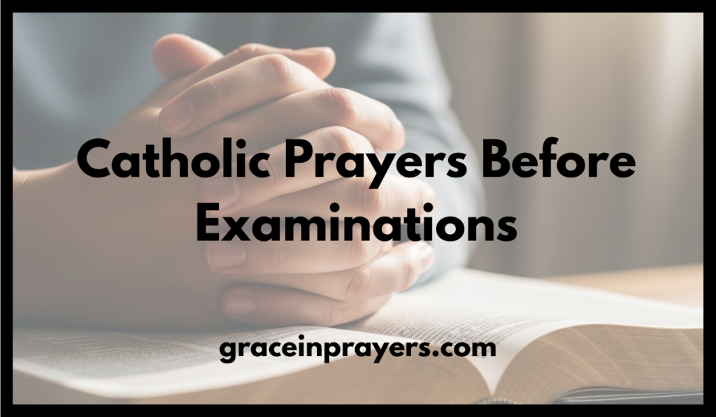 Catholic Prayers Before Examinations