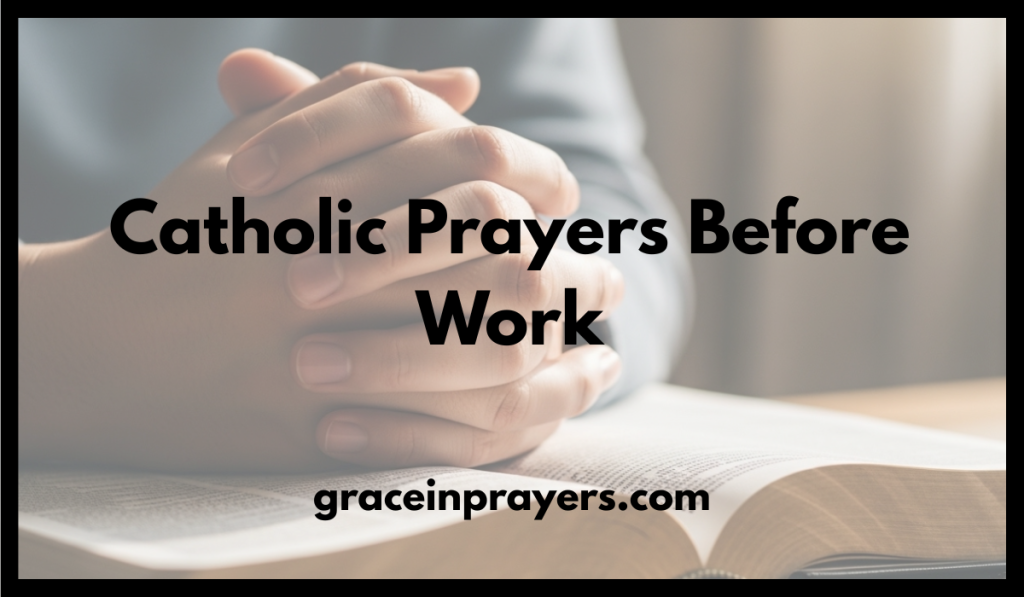 Catholic Prayers Before Work