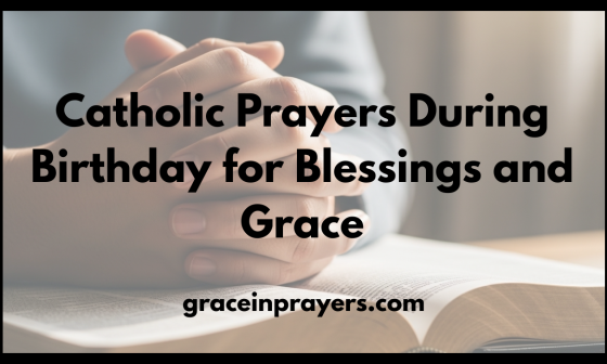 Catholic Prayers During Birthday for Blessings and Grace