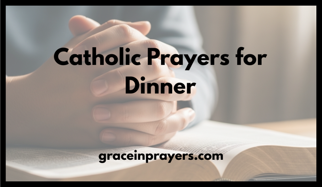 Catholic Prayers for Dinner