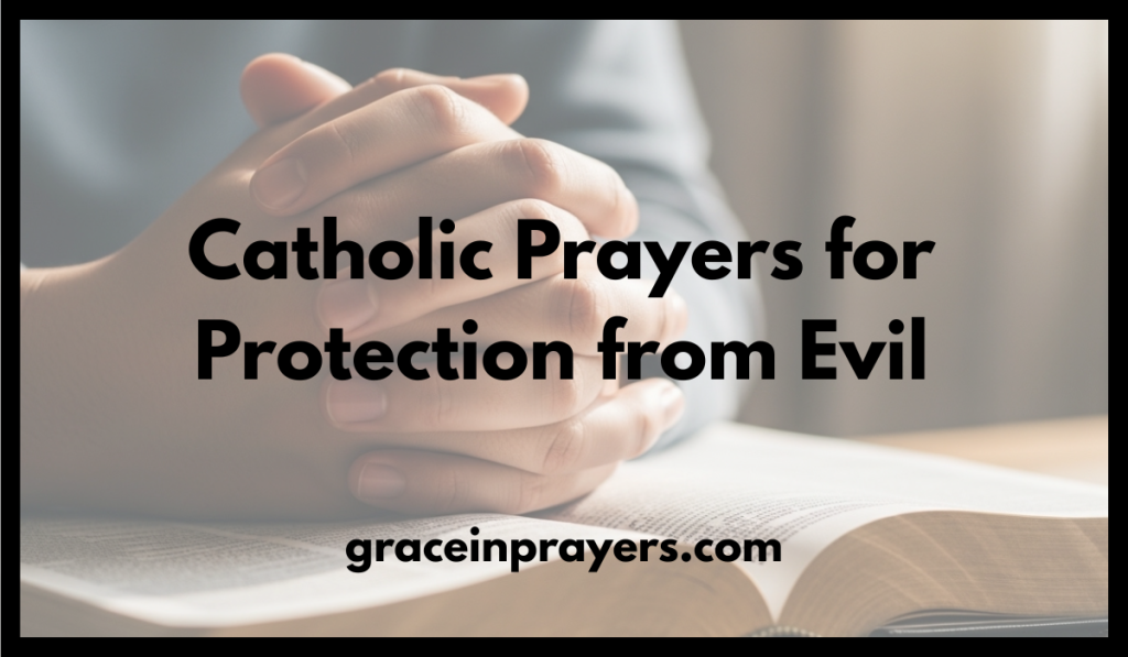 Catholic Prayers for Protection from Evil