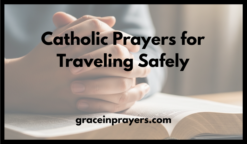 Catholic Prayers for Traveling Safely