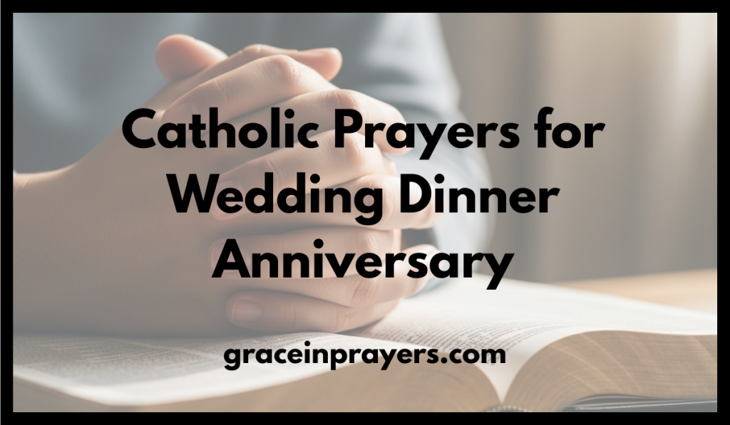 Catholic Prayers for Wedding Dinner Anniversary