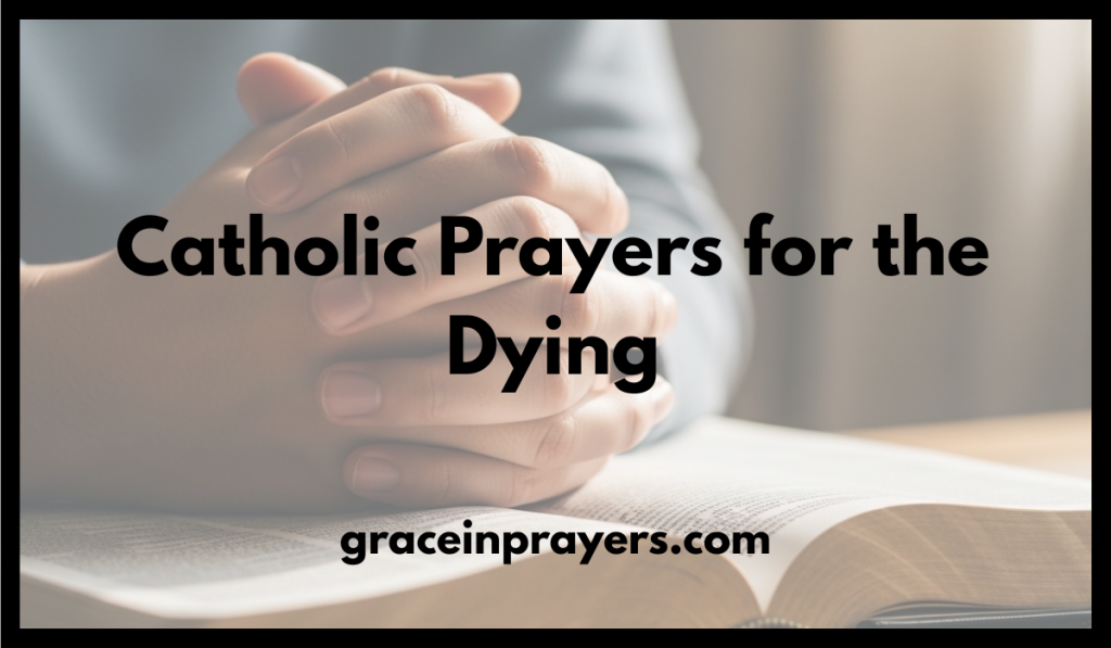 Catholic Prayers for the Dying