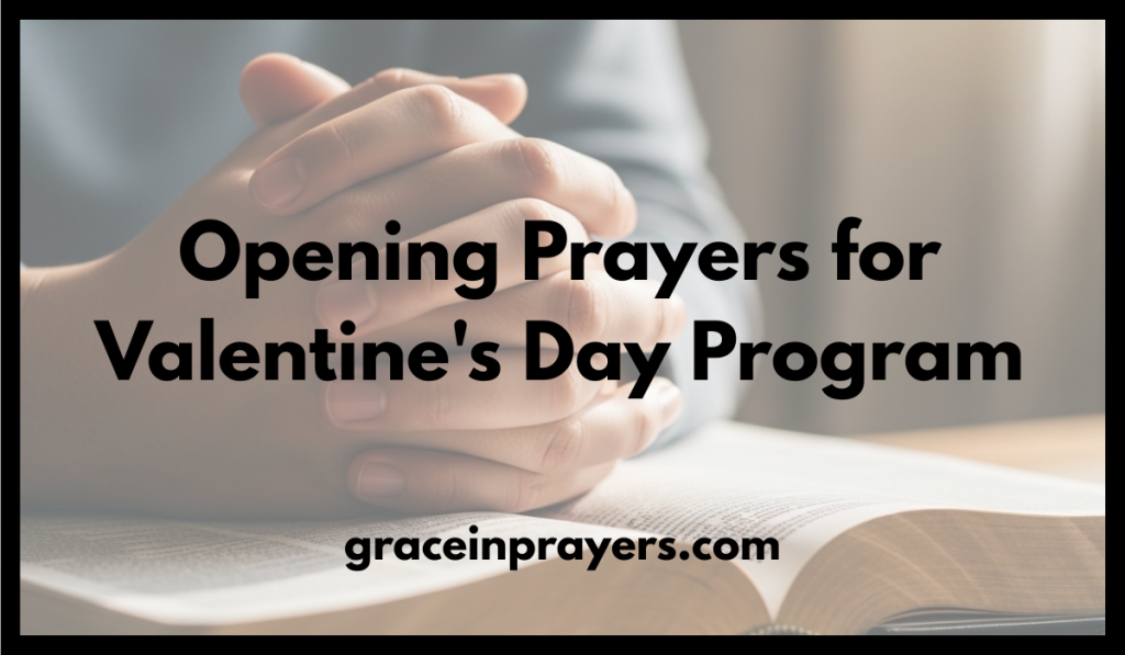 Opening Prayers for Valentine's Day Program