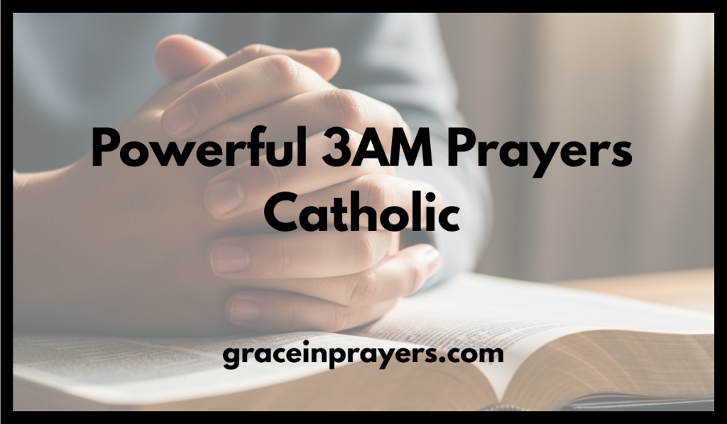 Powerful 3AM Prayers Catholic