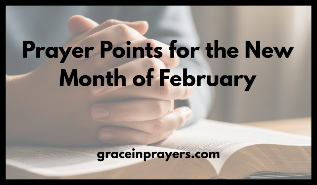 Prayer Points for the New Month of February