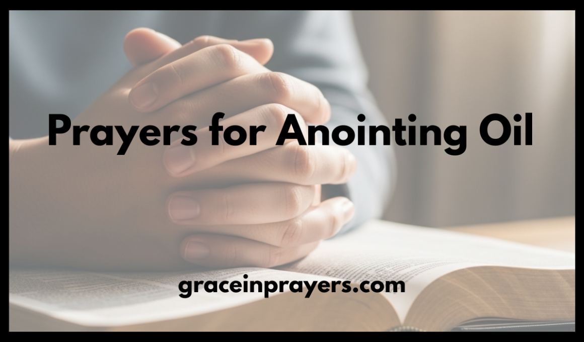 50 Powerful Prayers for Anointing Oil