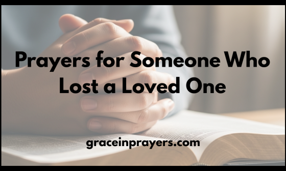 Prayers for Someone Who Lost a Loved One