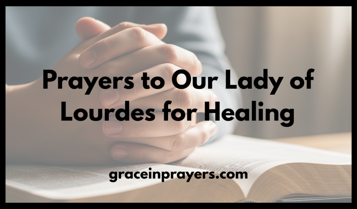 Prayers to Our Lady of Lourdes for Healing