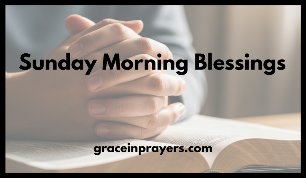 Sunday Morning Blessings