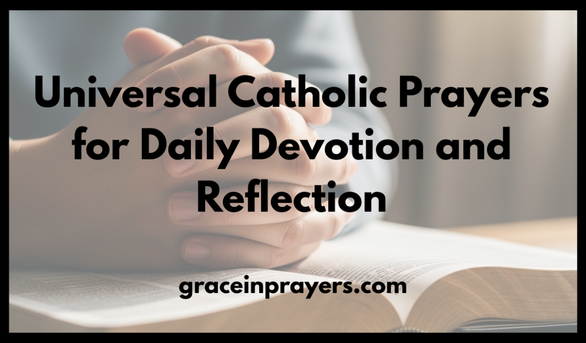 Universal Catholic Prayers for Daily Devotion and Reflection