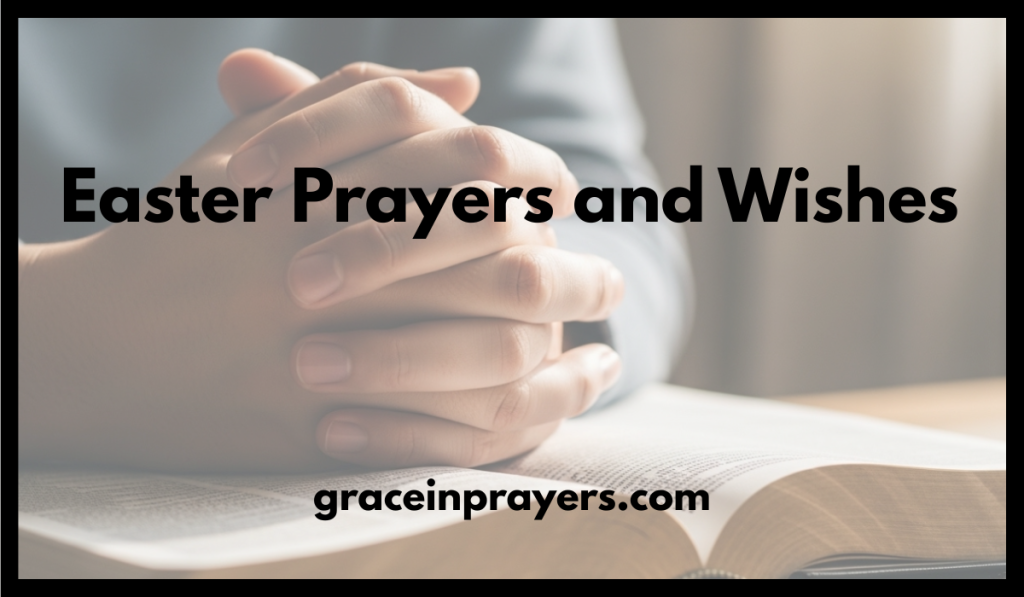 Easter Prayers and Wishes