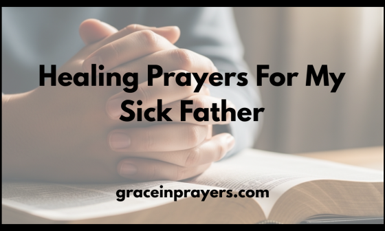 Healing Prayers For My Sick Father