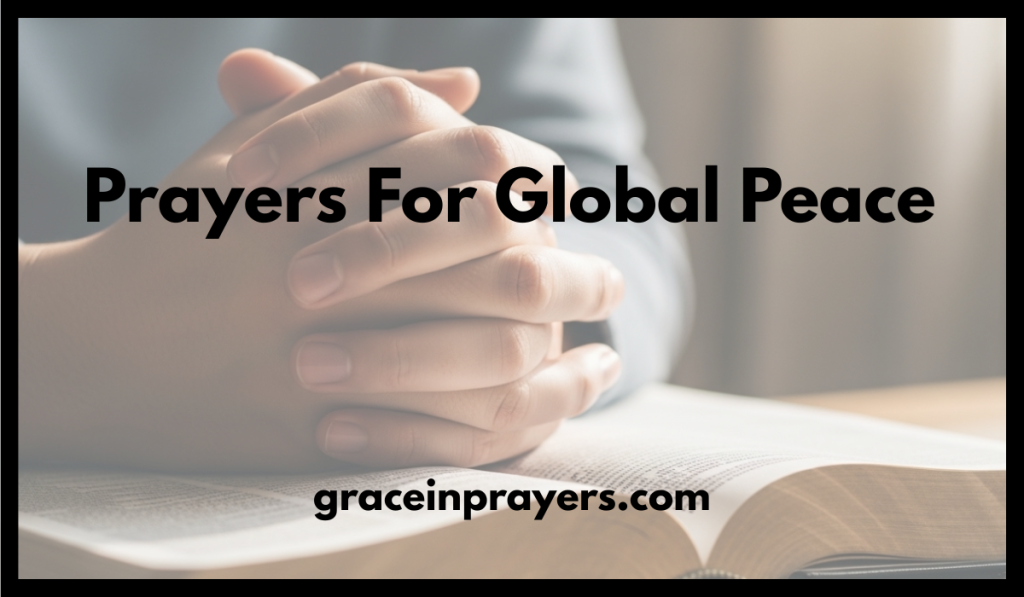 30 Powerful Prayers For Global Peace