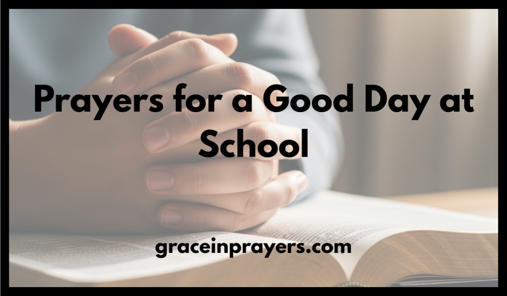Prayers for a Good Day at School