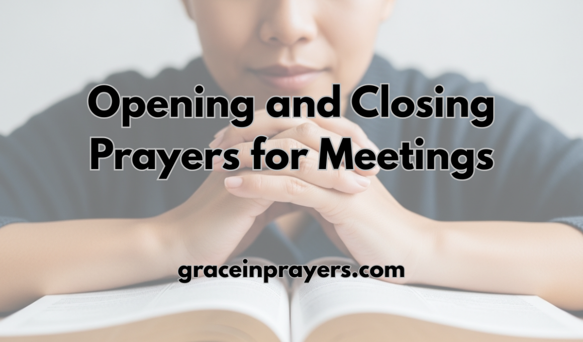 30 Powerful Opening and Closing Prayers for Meetings