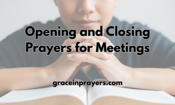 30 Powerful Opening and Closing Prayers for Meetings