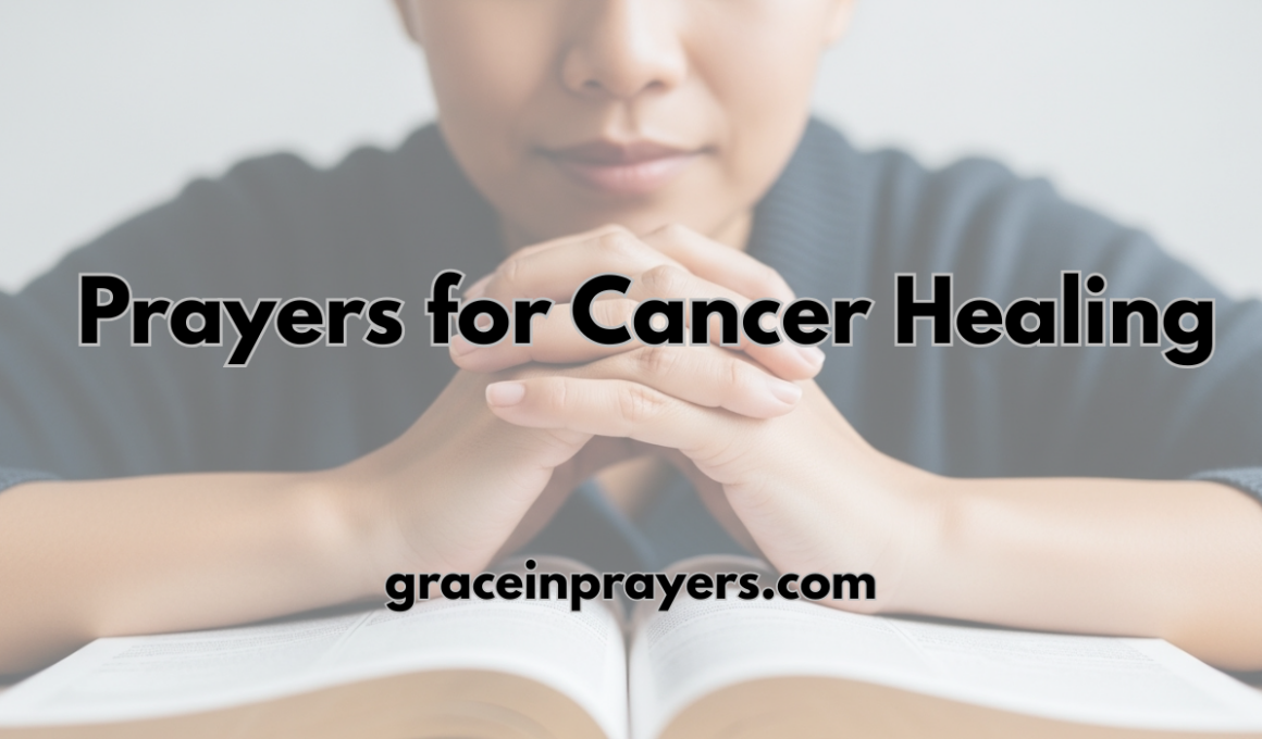 40 Powerful Prayers for Cancer Healing
