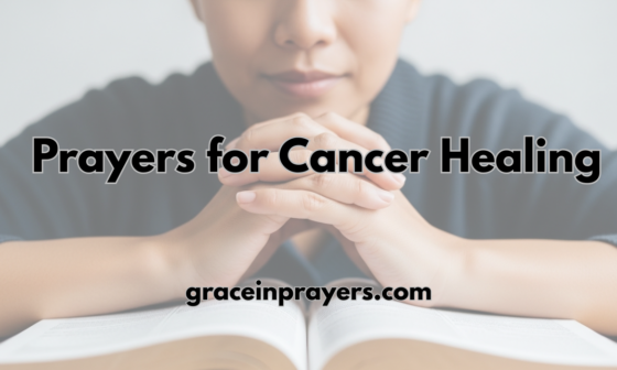 40 Powerful Prayers for Cancer Healing