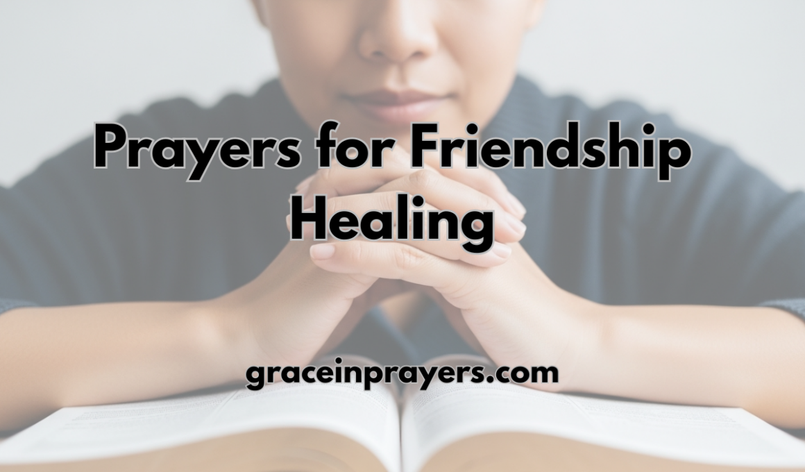 40 Powerful Prayers for Friendship Healing