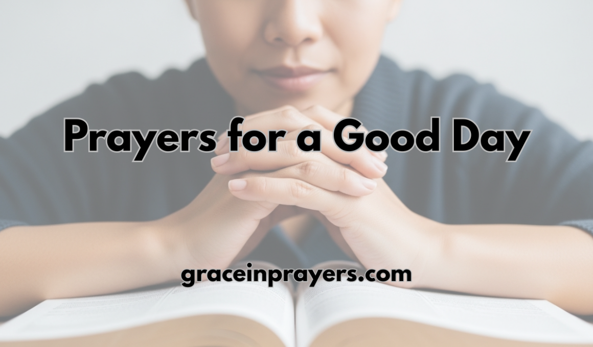 40 Powerful Prayers for a Good Day