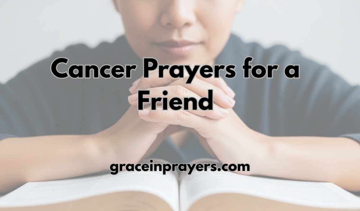 50 Powerful Cancer Prayers for a Friend