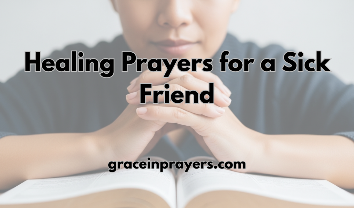 40 Powerful Healing Prayers for a Sick Friend