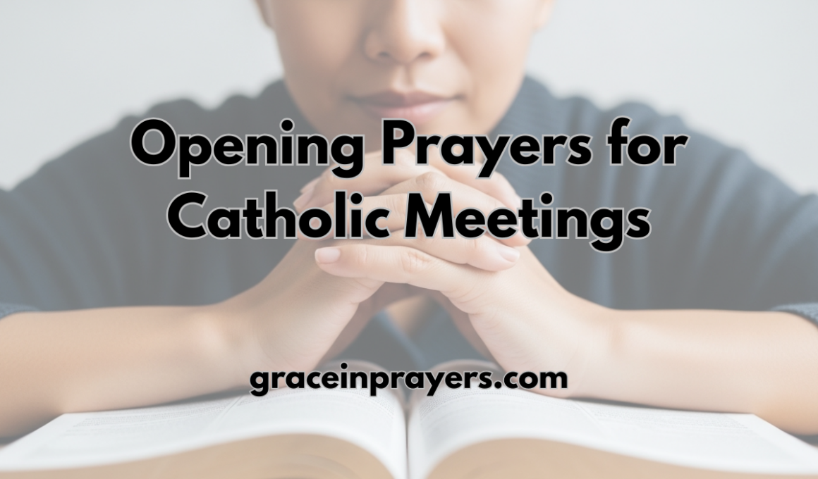 40 Powerful Opening Prayers for Catholic Meetings
