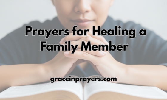 40 Powerful Prayers for Healing a Family Member