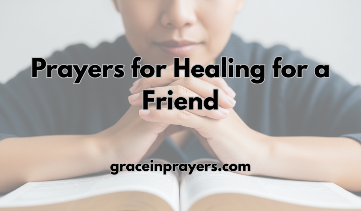 40 Powerful Prayers for Healing for a Friend